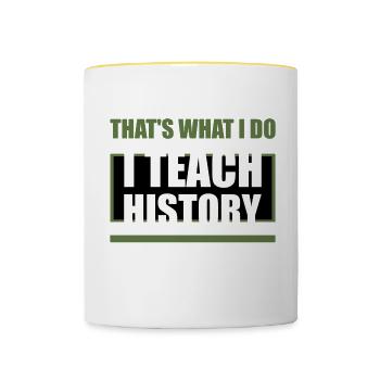 I Teach And I Know Things Teacher - Tasse zweifarbig - Weiß/Gelb - Vorne