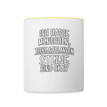 Ich Hasse Menschen Tiere Pflanzen Steine Sind OKAY - Tasse zweifarbig - Weiß/Gelb - Vorne