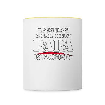 LASS DAS MAL DEN PAPA MACHEN - Sarkasmus Zitat - Tasse zweifarbig - Weiß/Gelb - Vorne