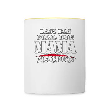 LASS DAS MAL DIE MAMA MACHEN - Sarkasmus Zitat - Tasse zweifarbig - Weiß/Gelb - Vorne