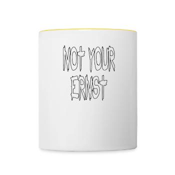 NOT YOUR ERNST - funny saying statement - Contrasting Mug - white/yellow - Front