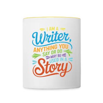 Anything You Say Or Do May Be Used In A Story 37 - Tasse zweifarbig - Weiß/Gelb - Vorne