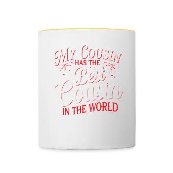 My Cousin Has The Best Cousin In The World 14 - Tasse zweifarbig - Weiß/Gelb - Vorne