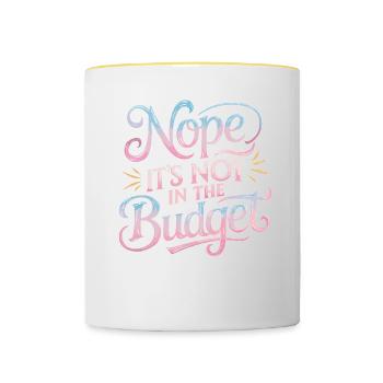 Nope It's Not In The Budget 31 - Tasse zweifarbig - Weiß/Gelb - Vorne