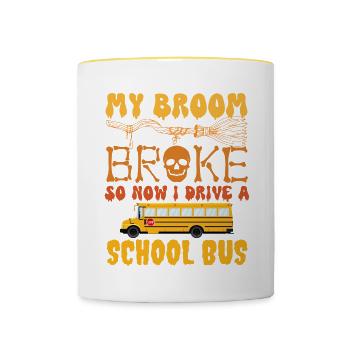 Mein Besen ist kaputt gegangen, also fahre ich jetzt einen Schulbus, lustig - Tasse zweifarbig - Weiß/Gelb - Vorne