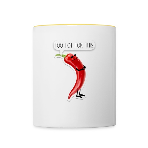 Too Hot For This - Taza en dos colores