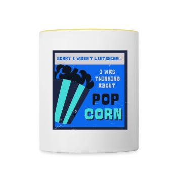 Lustiges Zitat aus Popcorn Thinking About - Tasse zweifarbig - Weiß/Gelb - Vorne