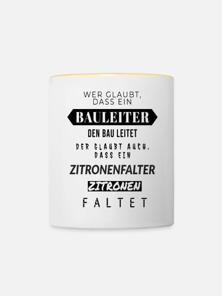 Zitronenfalter Spruchdesign Bauleiter - Tasse zweifarbig - Weiß/Gelb