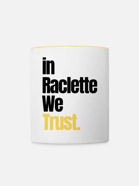 in Raclette vertrauen wir - Tasse zweifarbig - Weiß/Gelb