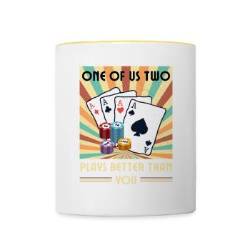 Einer Von Uns Beiden Spielt Besser Als Du Poker - Tasse zweifarbig - Weiß/Gelb - Vorne