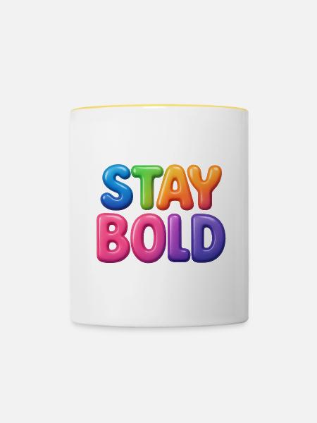 Stay Bold - Tasse zweifarbig - Weiß/Gelb