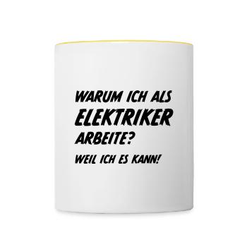 Elektriker Sprüche Humor - Tasse zweifarbig - Weiß/Gelb - Vorne