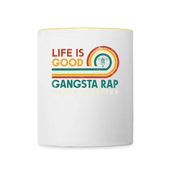 Das Leben Ist Ein Guter Gangsta Rap Macht Es Für - Tasse zweifarbig - Weiß/Gelb - Vorne