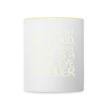 Love may be blind, but marriage is for the - Contrasting Mug - white/yellow - Front