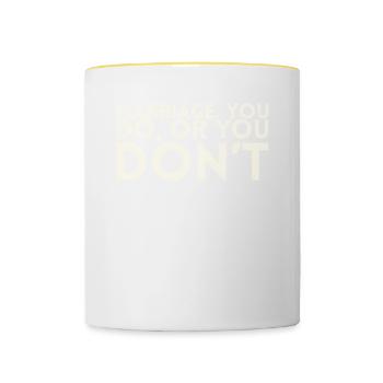 Mariage pour lequel vous faites ou vous ne faites pas de mariage - Mug contrasté - blanc/jaune - Devant