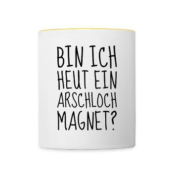 Bin ich heut ein Arschloch Magnet - Tasse zweifarbig - Weiß/Gelb - Vorne