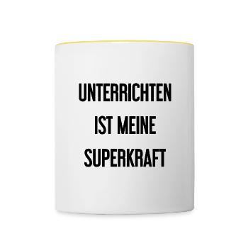 Unterrichten - Meine Superkraft! - Tasse zweifarbig - Weiß/Gelb - Vorne