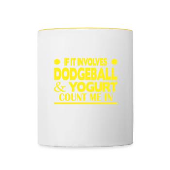 If it involves Dodgeball & Yogurt count me in - Tasse zweifarbig - Weiß/Gelb - Vorne