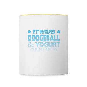 If it involves Dodgeball & Yogurt count me in - Contrasting Mug - white/yellow - Front