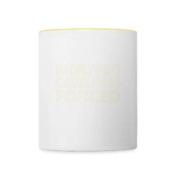 I'm only here because I was forced - Contrasting Mug - white/yellow - Front