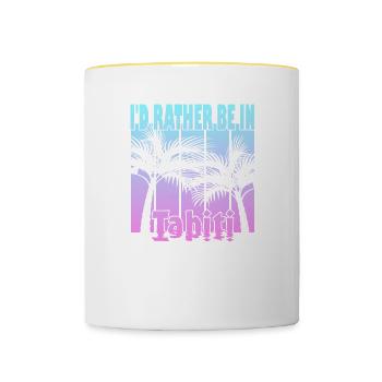 I'd rather be in Tahiti - Contrasting Mug - white/yellow - Front