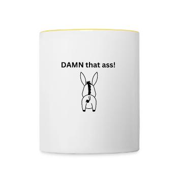 Damn that ass - Dieser Ar*** - Tasse zweifarbig - Weiß/Gelb - Vorne