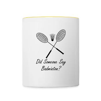 Badmintonspieler Hobby Shuttlecock Lustiges Zitat - Tasse zweifarbig - Weiß/Gelb - Vorne