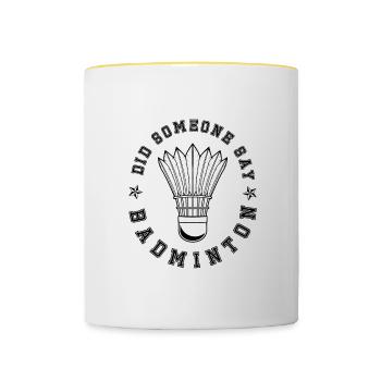Quelqu'un dit Badminton Hobby Shuttlecock Sports - Mug contrasté - blanc/jaune - Devant
