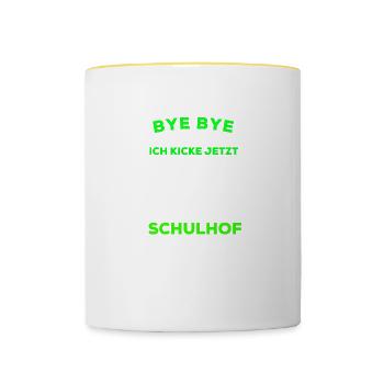 Bye bye Kindergarten, ich kicke jetzt auf Schulhof - Tasse zweifarbig - Weiß/Gelb - Vorne