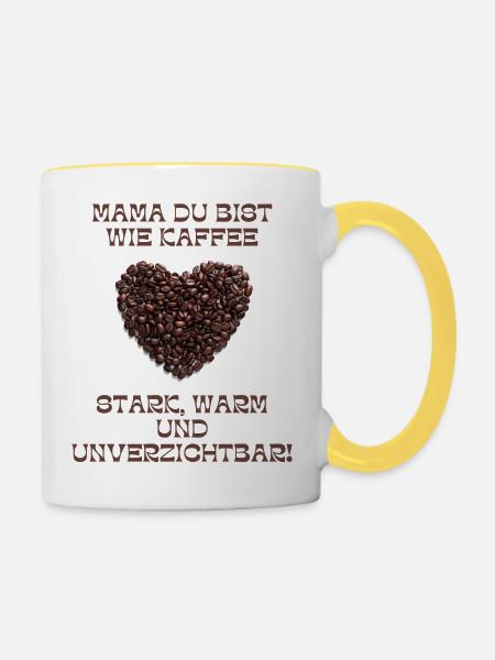 Mama ist wie Kaffe - Tasse zweifarbig - Weiß/Gelb