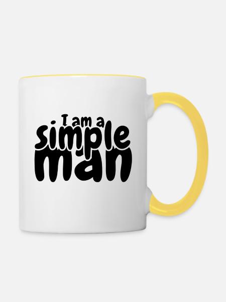 I am a simple man - Tasse zweifarbig - Weiß/Gelb