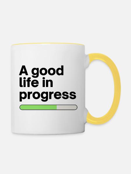 A good life in progress - Tasse zweifarbig - Weiß/Gelb