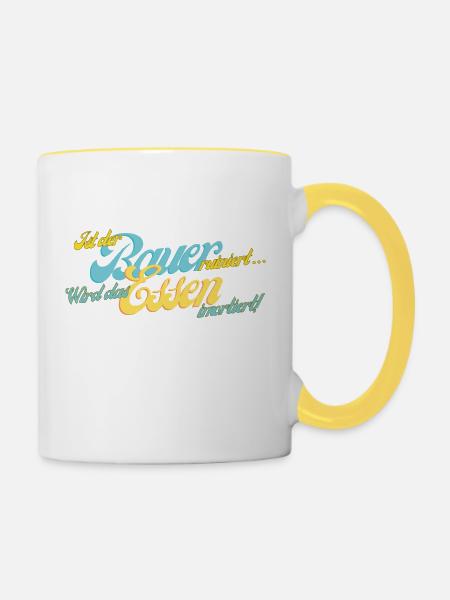 Ist der Bauer ruiniert... - Tasse zweifarbig - Weiß/Gelb