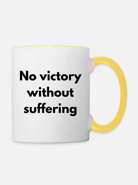 Kein Sieg ohne Leiden - Tasse zweifarbig - Weiß/Gelb
