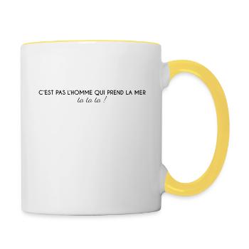 Bretagne - C'est pas l'homme qui prend la mer ... - Mug contrasté - blanc/jaune - Droite