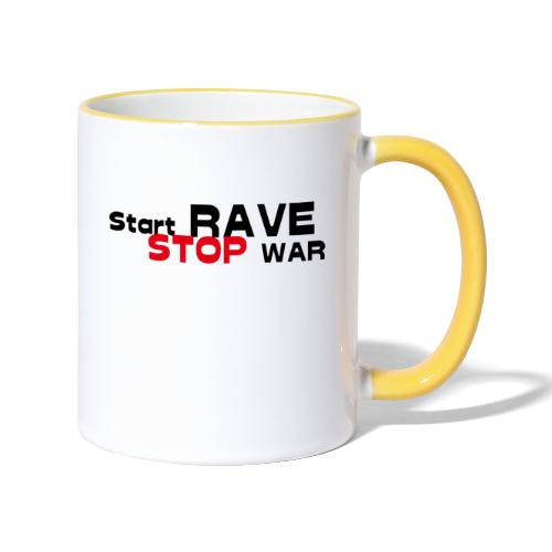 Start Rave Stop War - Tasse zweifarbig