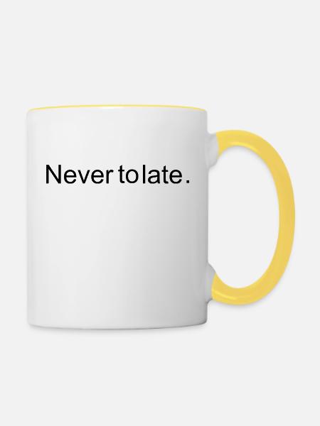 Never to late - Tasse zweifarbig - Weiß/Gelb