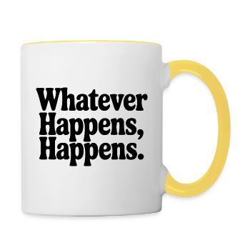Whatever Happens, Happens - Contrasting Mug - white/yellow - Right