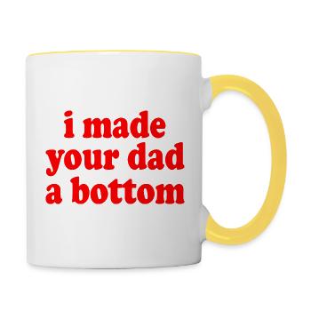 I made your dad a bottom - Contrasting Mug - white/yellow - Right