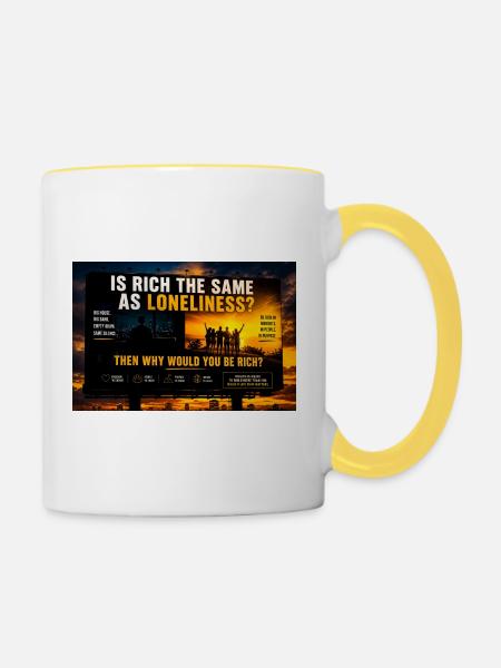 Reichtum versus Einsamkeit - Tasse zweifarbig - Weiß/Gelb