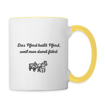 Das Pferd heißt Pferd, weil man damit Pferd - Tasse zweifarbig - Weiß/Gelb - Rechts