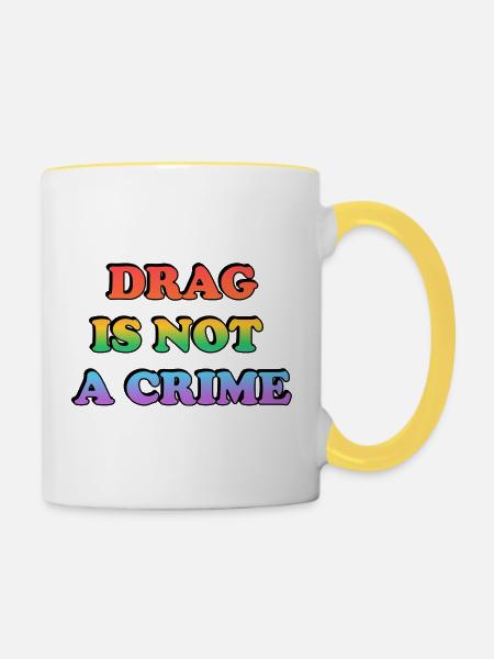 Drag ist kein Verbrechen - Tasse zweifarbig - Weiß/Gelb