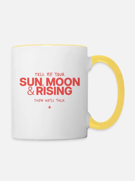 Sonne Mond Rising Spruch - Tasse zweifarbig - Weiß/Gelb