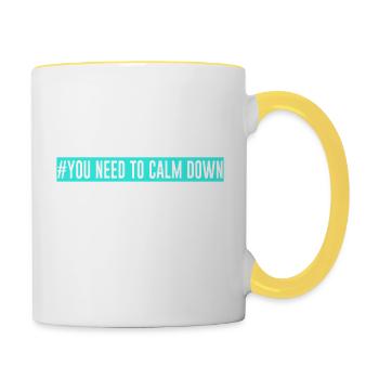 #You need to calm down - turquoise - Tasse zweifarbig - Weiß/Gelb - Rechts