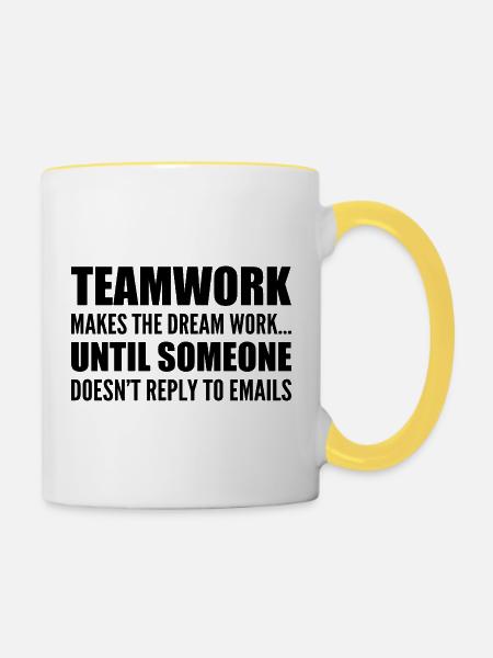 Gemeinschaftsarbeit... ohne E-Mail-Antwort - Tasse zweifarbig - Weiß/Gelb