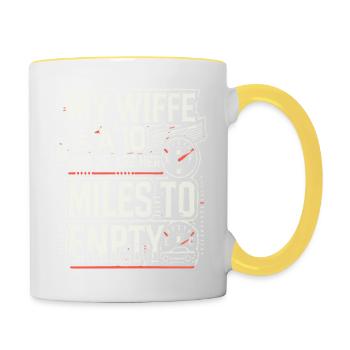 My Wife Is A 10 And So Are Her Miles To Empty - Contrasting Mug - white/yellow - Right