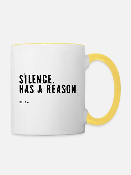 silence. Has a reason. - Tasse zweifarbig - Weiß/Gelb