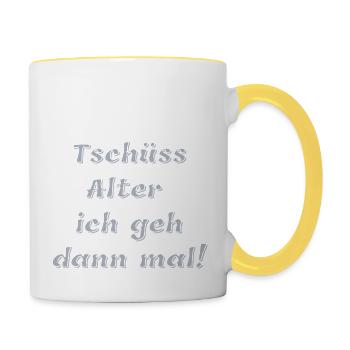 Tschüss Alter, ich geh dann mal - Tasse zweifarbig - Weiß/Gelb - Rechts