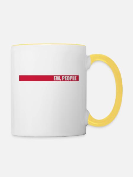 ew people lustiges Zitat - Tasse zweifarbig - Weiß/Gelb