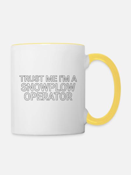 Snowplow Operator Trust Me Schneepflugfahrer - Tasse zweifarbig - Weiß/Gelb